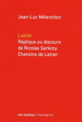 Laïcité: Réplique au discours de Nicolas Sarkozy, chanoine de Latran 9782916333328