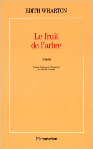 Le Fruit de l'arbre: - TRADUIT DE L'ANGLAIS 9782080660961