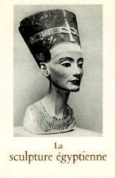 La sculpture égyptienne. 