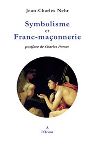 Symbolisme et Franc-Maçonnerie 9782912591586