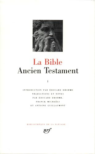 La Bible : Ancien Testament, tome I : La Loi ou le Pentateuque - Livres historiques 9782070100071