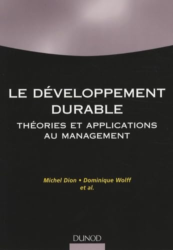 Le développement durable: Théorie et applications au management 9782100509041