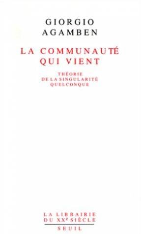 La communauté qui vient: Théorie de la singularité quelconque 9782020123761