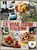 La vraie cuisine italienne. 88 recettes familiales 9782298067293