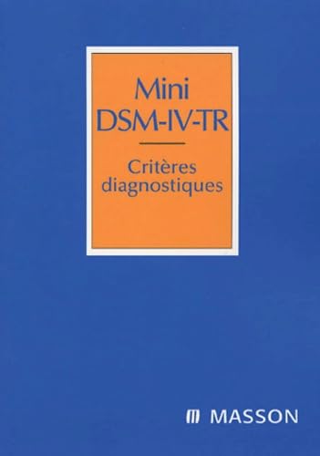 Mini DSM-IV-TR: Critères diagnostiques 9782294018190