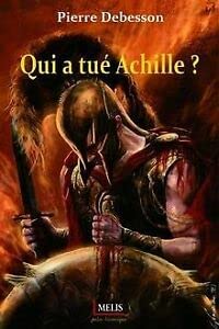 Qui a tué Achille ? 9782352100560