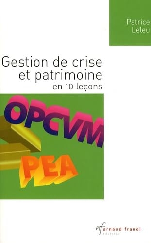 Gestion de crise et patrimoine en 10 leçons 9782896032006