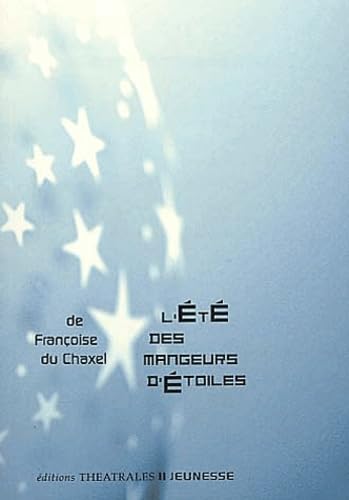 L'Eté des mangeurs d'étoiles 9782842600945