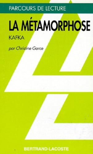 LA METAMORPHOSE , KAFKA - PARCOURS DE LECTURE 9782735210770