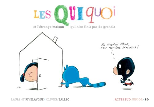 Les Quiquoi et l'étrange maison qui n'en finit pas de grandir 9782330047832