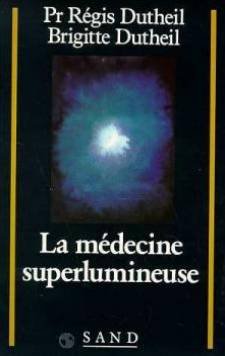 La médecine superlumineuse 9782710705031