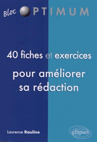 40 fiches & exercices pour améliorer sa rédaction 9782729875565