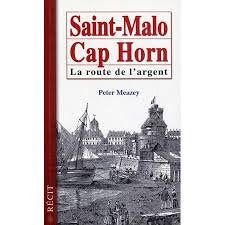 Saint-Malo, Cap Horn, la route de l'argent 9782845831087