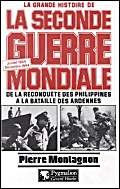 La Grande Histoire de la Seconde Guerre mondiale: Juillet 1944-décembre 1944 : de la reconquête des Philippines à la bataille des Ardennes (7) 9782857044390