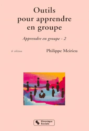 Outils pour apprendre en groupe : Apprendre en groupe Tome 2 9782850082535