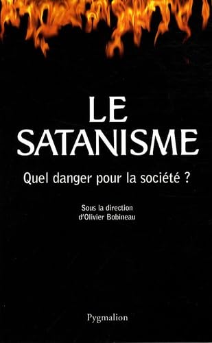 Le Satanisme: Quel danger pour la société ? 9782756401577