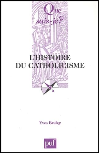 L'histoire du catholicisme 9782130527510