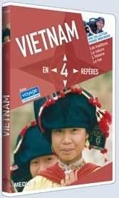 VIETNAM EN 4 REPERES 1/ LES TRADITIONS 2/ LA NATURE 3/ L'HISTOIRE 4/ LA RUE. 3294333030712