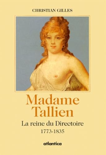 Madame Tallien, la reine du Directoire 9782843941214