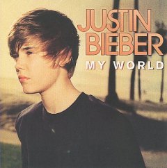 Justin Bieber-My World 0602527256122