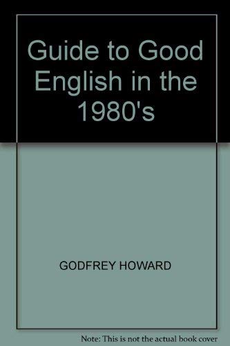 Guide to Good English in the 1980's 9780720716269