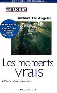 Les moments vrais: Vivre le présent intensément 9782501029346