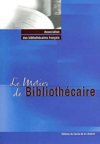 Le métier de bibliothécaire 9782765408666