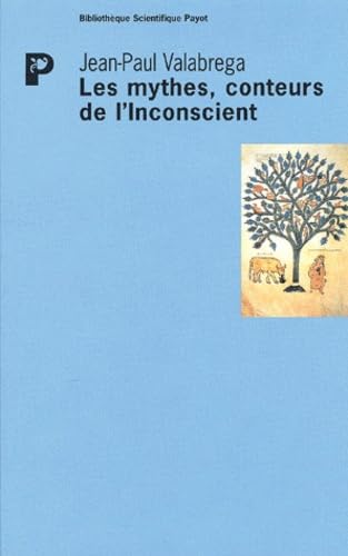 Les myhes, conteurs de l'inconscient : Questions d'origine et de fin 9782228894944