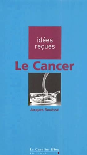 Le cancer 9782846700030