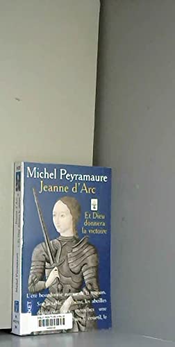 Jeanne d'Arc. Et Dieu donnera la victoire 9782266100830