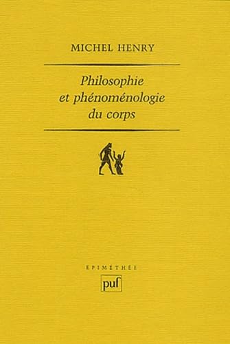 Philosophie et phénoménologie du corps: Essai sur l'ontologie biranienne 9782130536000