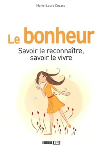 bonheur (le) - savoir le reconnaitre, savoir le vivre (0) 9782353556656