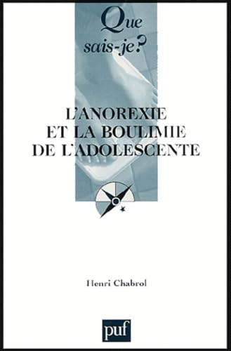 L'anorexie et la boulimie de l'adolescente 9782130545606