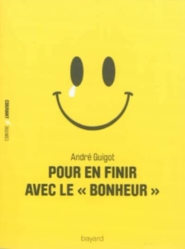 POUR EN FINIR AVEC LE BONHEUR 9782227487130