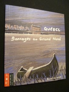 Québec - Barrages au Grand Nord 9782226062550