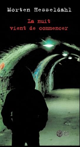 La nuit vient de commencer 9782847201949
