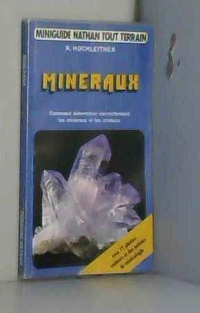 Minéraux: Comment déterminer correctement les minéraux et les cristaux 9782092783092