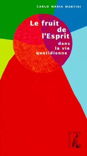 Le fruit de l'Esprit dans la vie quotidienne 9782708235007