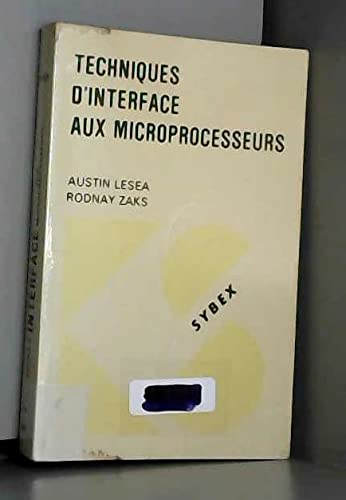 Techniques d'interface aux microprocesseurs - traduction française de Daniel Jean David et Pierre Le Beux 9782902414307