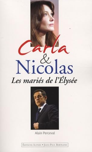 Carla et Nicolas: Les mariés de l'Elysée 9782753803060