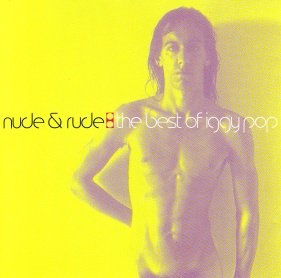 Nude And Rude : The Best Of Iggy Pop 0724384251925