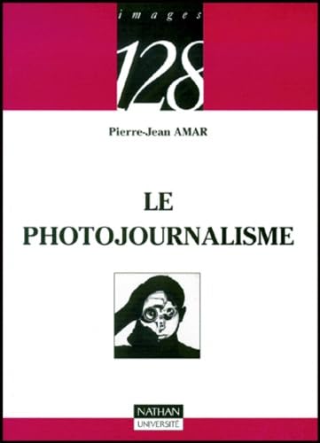 Le photojournalisme 9782091903309