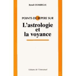 L'Astrologie Et La Voyance. Edition Revue Et Augmentee 9782905995674