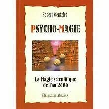 Psycho-magie : La magie scientifique du troisième millénaire 9782911456374