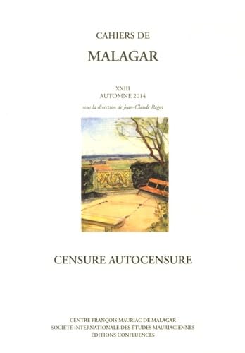 Cahiers de Malagar Xxii:Censure Autocensure 9782355271526