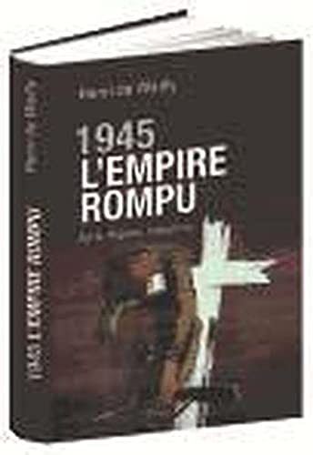 1945 - L'Empire rompu 9782286084981