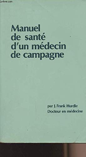 Manuel de santé d'un médecin de campagne 9782912022028