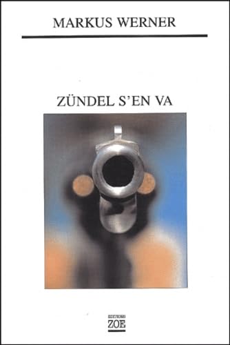 Zündel s'en va 9782881824913