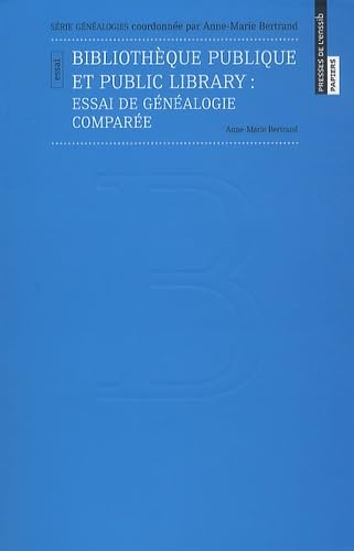 Bibliothèque publique et public library : Essai de généalogie comparée 9782910227784