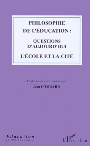 Philosophie de l'éducation : questions d'aujourd'hui: L'école et la cité 9782738479242